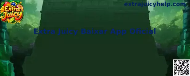 Extra Juicy Baixar App Oficial