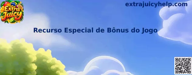 Recurso Especial de Bônus do Jogo